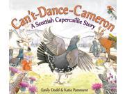 Can t dance Cameron A Scottish Capercaillie Story Picture Kelpies Paperback
