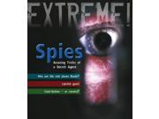 Spies Amazing Tricks of a Secret Agent Extreme! Paperback
