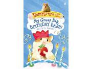 Humphrey s Tiny Tales 4 My Great Big Birthday Bash! Paperback