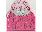 MY PRINCESS BIBLE BAG Board book