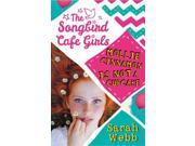 Mollie Cinnamon Is Not a Cupcake The Songbird Cafe Girls 1 Paperback