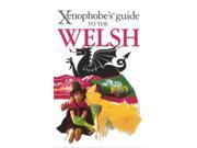 The Xenophobe s Guide to the Welsh Xenophobe s Guides Paperback