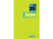Jorge Luis Borges Critical Lives Paperback