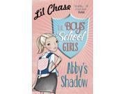 The Boys School Girls Abby s Shadow Paperback