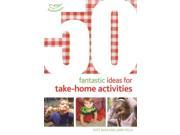 50 Fantastic Ideas for Take Home Activities Paperback