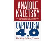 Capitalism 4.0 The Birth of a New Economy Paperback