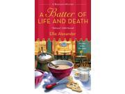 Batter of Life and Death A Bakeshop Mystery Bakeshop Mysteries Mass Market Paperback