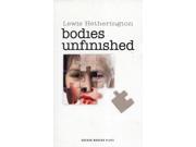 bodies unfinished Oberon Modern Plays Paperback