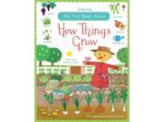 My First Book About How Things Grow My First Books Hardcover