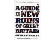 A Guide to the New Ruins of Great Britain Paperback