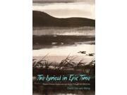 The Lyrical in Epic Time Modern Chinese Intellectuals and Artists Through the 1949 Crisis Hardcover
