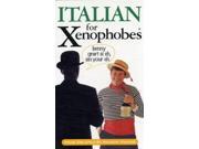 Italian for Xenophobes Xenophobe s Guides Xenophobes Phrase Books Paperback