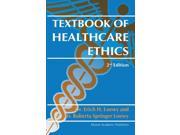 TEXTBOOK OF HEALTHCARE ETHICS