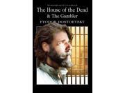 The Gambler and The House of the Dead Wordsworth Classics Paperback