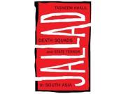 Jallad Death Squads and State Terror in South Asia Paperback