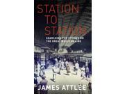 Station To Station Searching for Stories On The Great Western Line Hardcover