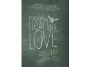 Nurturing Healing Love A Mother S Journey Of Hope And Forgiveness Paperback