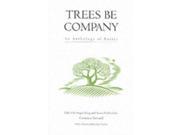 Trees be Company An Anthology of Poetry Trees Rivers and Fields Paperback