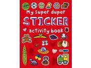 My Super Duper Sticker Activity Book My Super Duper Activity Books Paperback