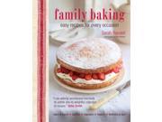 Family Baking Easy recipes for every occasion; delicious baked treats that the whole family will love Hardcover