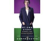 My Own Story Inspiration for the Major Motion Picture Suffragette Paperback