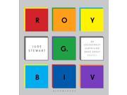 Roy G. Biv An Exceedingly Surprising Book About Colour Hardcover