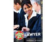 What s it Like to be a...? Lawyer Paperback