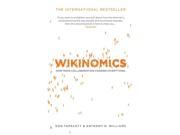 Wikinomics How Mass Collaboration Changes Everything Paperback