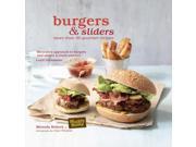 Burgers Sliders 30 classic and gourmet recipes for the original fast food Hardcover