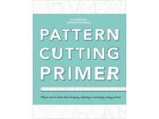 The Pattern Cutting Primer Paperback