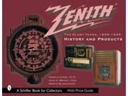 ZENITH RADIO THE GLORY YEARS 19361945 HI History and Products Schiffer Book for Collectors Paperback