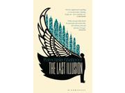 The Last Illusion Hardcover
