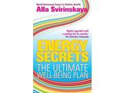 Energy Secrets The Ultimate Well Being Plan Paperback