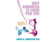 Why Kindness is Good For You Paperback