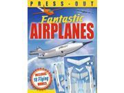 Press Out Fantastic Airplanes Paperback