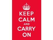 Keep Calm and Carry On Good Advice for Hard Times Hardcover