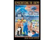Democratizing the Enemy The Japanese American Internment Paperback