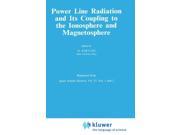 Power Line Radiation and Its Coupling to the Ionosphere and Magnetosphere Hardcover