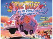 Big Billy and the Ice Cream Truck That Wouldn t Stop Tales from Sweet Street Hardcover