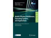Mobile Wireless Middleware Operating Systems and Applications 4th International ICST Conference Mobilware 2011 London UK June 22 24 2011 ... and Teleco