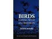 Birds Coping with An Obsession Hardcover