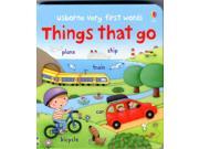 Very First Words Things That Go Usborne Very First Words Board book