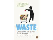 Waste Uncovering the Global Food Scandal Paperback