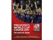 FIFA Women s World Cup Canada 2015 The Official Book Paperback
