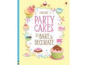 Party Cakes to Bake and Decorate Spiral bound