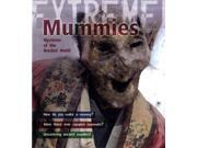 Mummies Mysteries of the Ancient World Extreme! Paperback