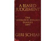 A Biased Judgement The Sherlock Holmes Diaries 1897 Paperback