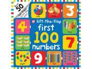 Lift the Flap First 100 Numbers First 100 Lift the Flap First 100 Lift The Flap Books Board book