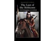 Last of the Mohicans Wordsworth Classics Paperback