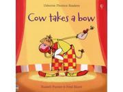 Cow Takes a Bow Phonic Readers Phonic Stories Paperback